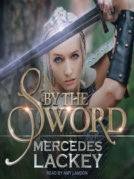 Title details for By the Sword by Mercedes Lackey - Available